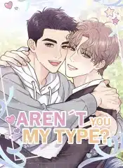 ARENT YOU MY TYPE